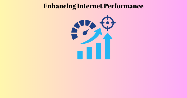 Enhancing Internet Performance